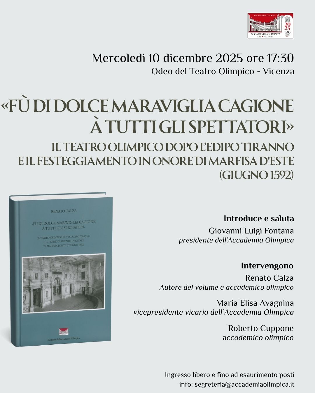 «Fù di dolce maraviglia cagione à tutti gli spettatori»: l'Olimpico tra XVI e XVII secolo nel volume di Renato Calza 1 Presentazione libro calza 10 dicembre